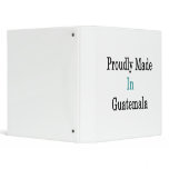 Proudly Made In Guatemala 3 Ring Binder