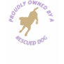 Proudly Owned by a Rescue Dog 31 T-shirt