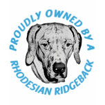 Proudly Owned By A Rhodesian Ridgeback Tshirt