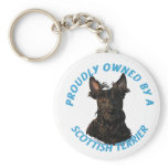 Proudly Owned  by a Scottish Terrier Keychain