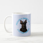 Proudly Owned By A Scottish Terrier Mug