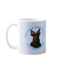 Proudly Owned  by a Scottish Terrier Mug