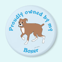 Proudly Owned by my Boxer magnets