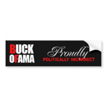 PROUDLY POLITICALLY INCORRECT Bumpersticker Bumper Stickers
