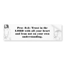 Prov 3:5: bumper stickers