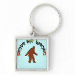 Prove Me Wrong Key Chains