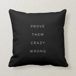 Prove Them Wrong Inspirational Quote Pillow Black