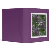 proverbs17-17 ~ Lilacs 3 Ring Binders