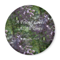proverbs17-17 ~ Lilacs Fridge Magnets
