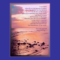 Proverbs 8;27-29  "I was there..." POSTER PRINT