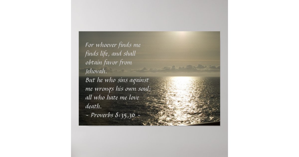 proverbs-8-35-36-poster-zazzle