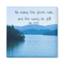 Ps 107:29 He makes the storm calm Fridge Magnets