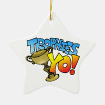 PS nation - "Trophies Yo" Ornament ornaments