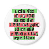 Psalm 104:33 magnets