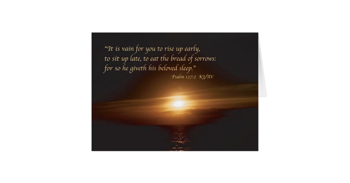 Psalm 127:2 Card | Zazzle