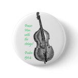Psalm 150 String Bass buttons