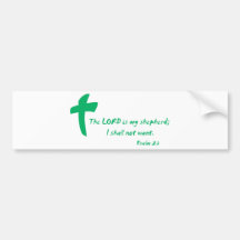 Psalm 23: The Lord is my Shepherd Bumper Stickers