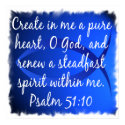 Psalm 51:10 posters by InspiredByHim Psalm 51:10 posters
