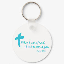 Psalm 56: When I am Afraid I Will Trust in You keychains by Parable Psalm 56: When I am Afraid I Will Trust in You keychains