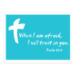 Psalm 56: When I am Afraid I Will Trust in You Post Card