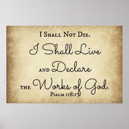 psalm-bible-verse-i-shall-not-die-i-shall-live-poster-zazzle