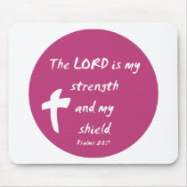 Psalms 28: The Lord is My Strength and Shield Mouse Mats