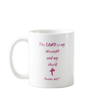 Psalms 28: The Lord is My Strength and Shield mugs by Parable Psalms 28: The Lord is My Strength and Shield mugs