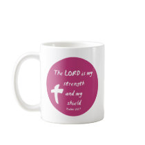 Psalms 28: The Lord is My Strength and Shield mugs by Parable Psalms 28: The Lord is My Strength and Shield mugs