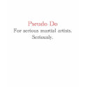 Pseudo-Do t-shirts