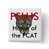 PSLHS, Home of the FCAT buttons by oxereviscerator PSLHS, Home of the FCAT buttons