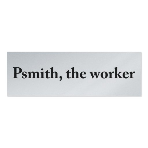Psmith, the Worker Profile Card Business Cards (front side)