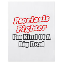 Psoriasis Fighter...Big Deal Flyer Design