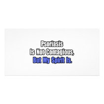 Psoriasis Is Not Contagious.. Picture Card