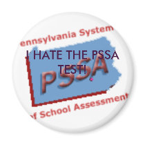PSSA, I HATE THE PSSA TEST! magnets