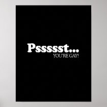 Pssst... You're gay 