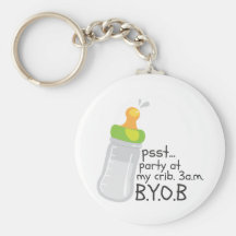 PSST Party at My Crib. 3am. BYOB Key Chain