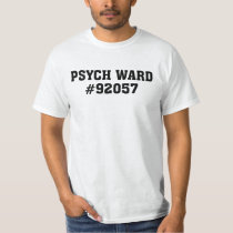 Psych Ward T-Shirt by ironydesign Psych Ward T-Shirt