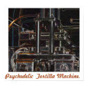 Psychedelic Tortilla Machine posters by VictorDiCara Psychedelic Tortilla Machine posters