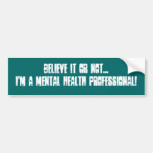 Psychiatric Nurse/Doctor Bumper Stickers