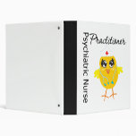Psychiatric Nurse Practitioner Chick v1 3 Ring Binder