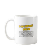 Psychiatric Nurse .. You're Impressed Mug