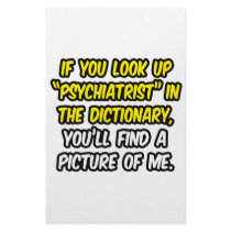 Psychiatrist In Dictionary...My Picture Stationery