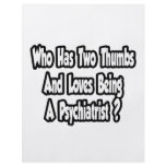Psychiatrist Joke...Two Thumbs Flyer