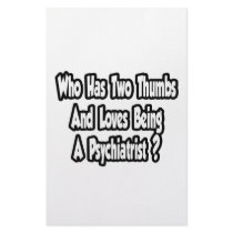 Psychiatrist Joke...Two Thumbs Stationery Design