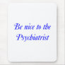 Psychiatrist Mouse Pad