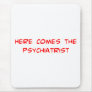 Psychiatrist Mouse Pad