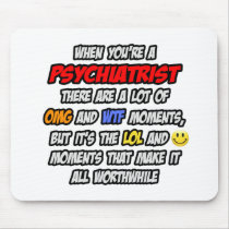 Psychiatrist .. OMG WTF LOL Mouse Pad