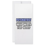 Psychiatrist...Will Work For Beer Full Color Rack Card