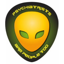 Psychiatrists Are People Too t-shirts