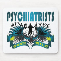 Psychiatrists Gone Wild mousepads